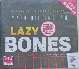 Lazy Bones written by Mark Billingham performed by Steve Perring on Audio CD (Unabridged)